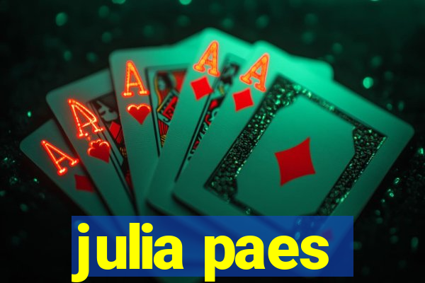 julia paes